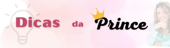 Dicas da Prince